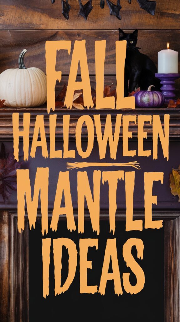 Text reads "Fall Halloween Mantle Ideas" with a pumpkin, black cat, candle, and autumn leaves on a shelf.