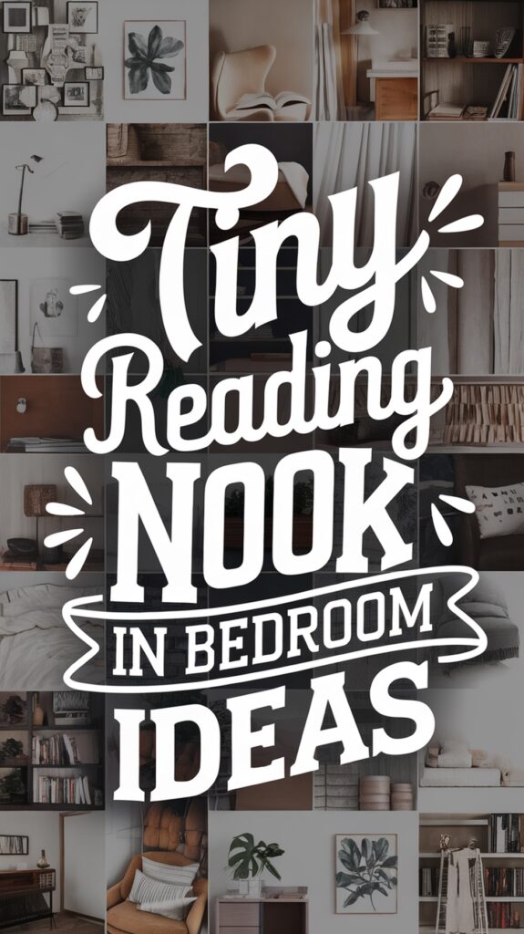 Collage of cozy reading nook ideas with text in the center: "Tiny Reading Nook in Bedroom Ideas."