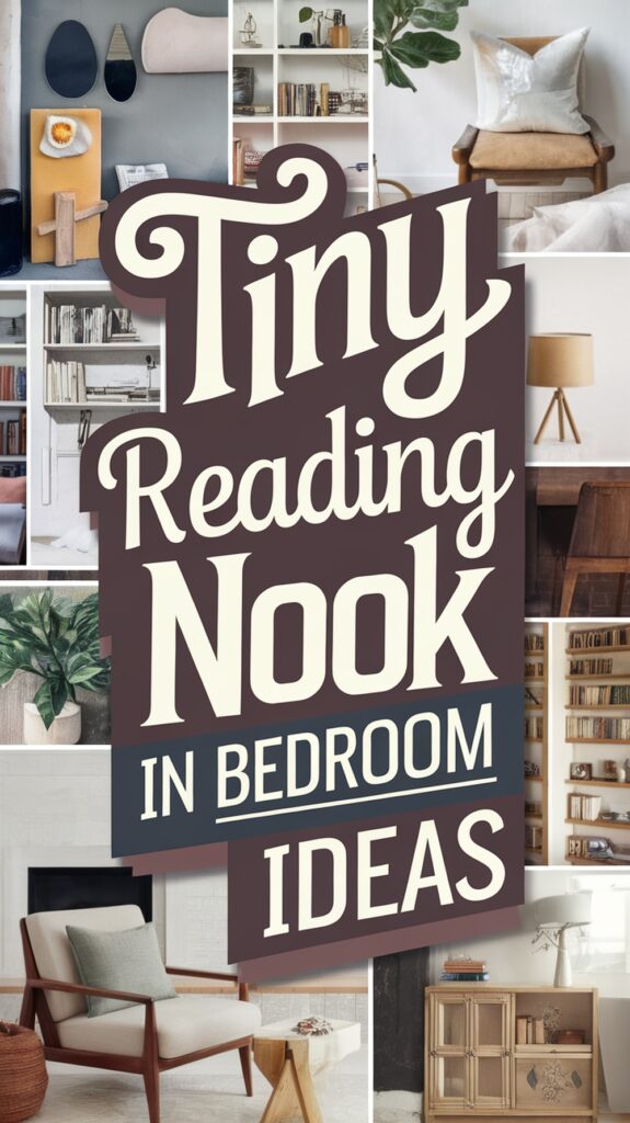 Collage of cozy reading nooks with text: "Tiny Reading Nook in Bedroom Ideas."